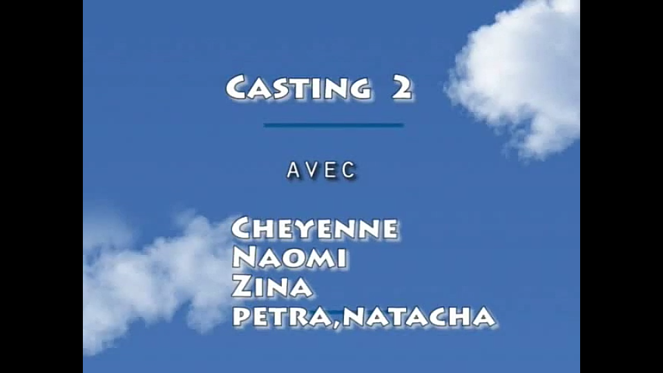 French-Bukkake Casting 2 – Cheyenne, Naomy, Zina, Petra, Natasha
