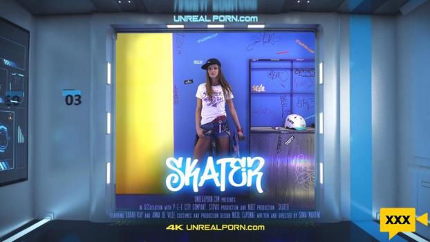 Unreal Porn – Sarah Kay – Skater – E08
