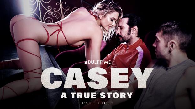 Adult Time – Kenna James – Casey: A True Story – Part 3