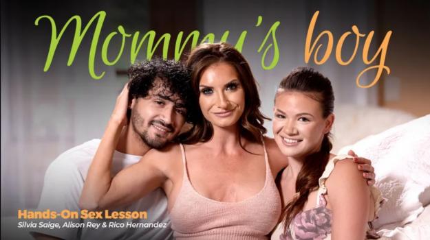 Mommy’s Boy – Alison Rey & Silvia Saige – Hands-On Sex Lesson
