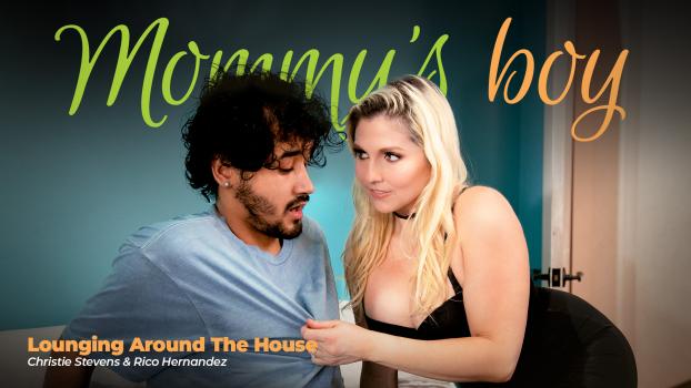 Mommy’s Boy – Christie Stevens – Lounging Around The House