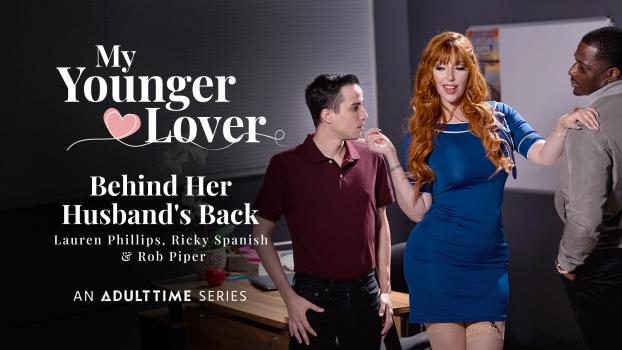 Adult Time – Lauren Phillips – Behind Her Husband’s Back