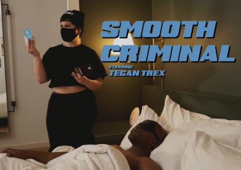 WillTileXXX – Tegan Trex – Smooth Criminal
