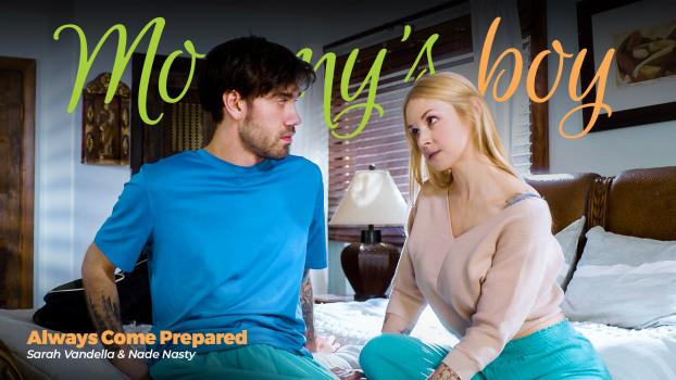 Mommy’sBoy – Sarah Vandella – Always Come Prepared