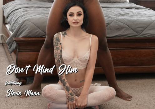 WillTileXXX – Stevie Moon ​- Don’t Mind Him