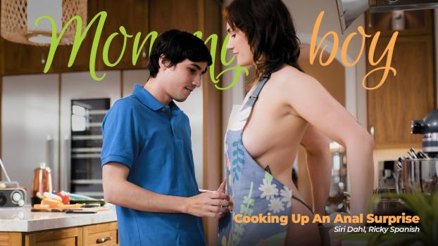 Mommy’sBoy – Siri Dahl – Cooking Up An Anal Surprise