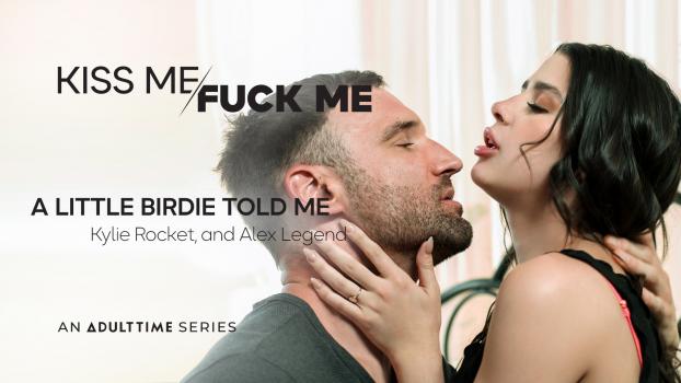 KissMe/FuckMe – Kylie Rocket – A Little Birdie Told Me