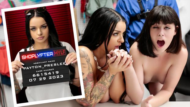 ShoplyfterMylf – Payton Preselee & Nova Vixen – Case No. 6615419 – A Dangerous Duo