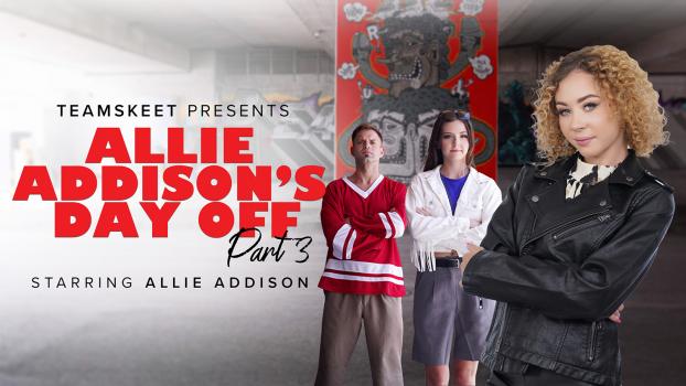 BFFs – Allie Addison’s Day Off – Part 3
