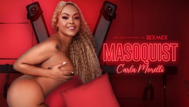 SexMex – Carla Morelli – Masochist