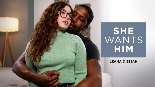 AdultTime – Leana Lovings – She Wants Him – Leana & Isiah