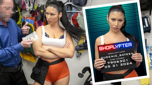 Shoplyfter – Queenie Sateen – Case No. 7906301 – Involuntary Tips