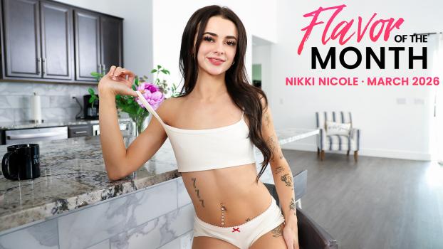 PrincessCum – March 2026 Flavor Of The Month Nikki Nicole – S13:E10